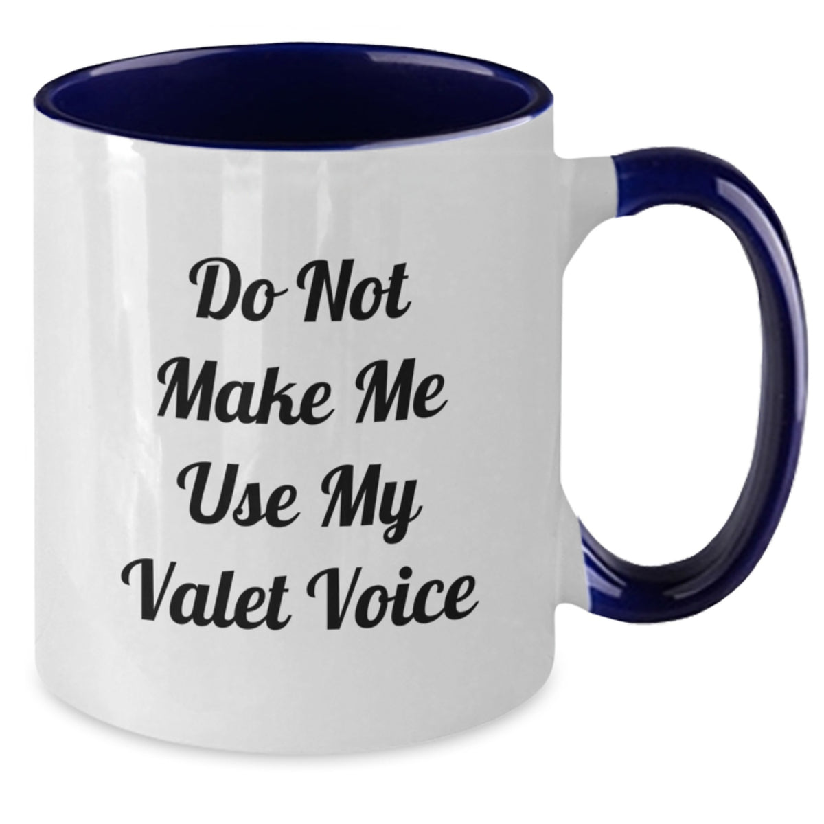 Funny Valet Gifts for Him from Friends with Two Tone Coffee Mug - Do Not Make Me Use My Valet Voice - Additional