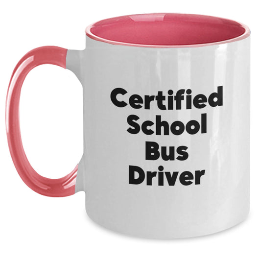 Funny Certified School Bus Driver Gifts from Men to School Bus Driver on Birthday Unique Two Tone Coffee Mug - Main