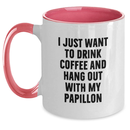 Funny Papillon Dog Lover Gifts from Women for Men Two Tone Coffee Mug I Just Want To Drink Coffee And Hang Out With My Papillon Valentine's Unique - Main