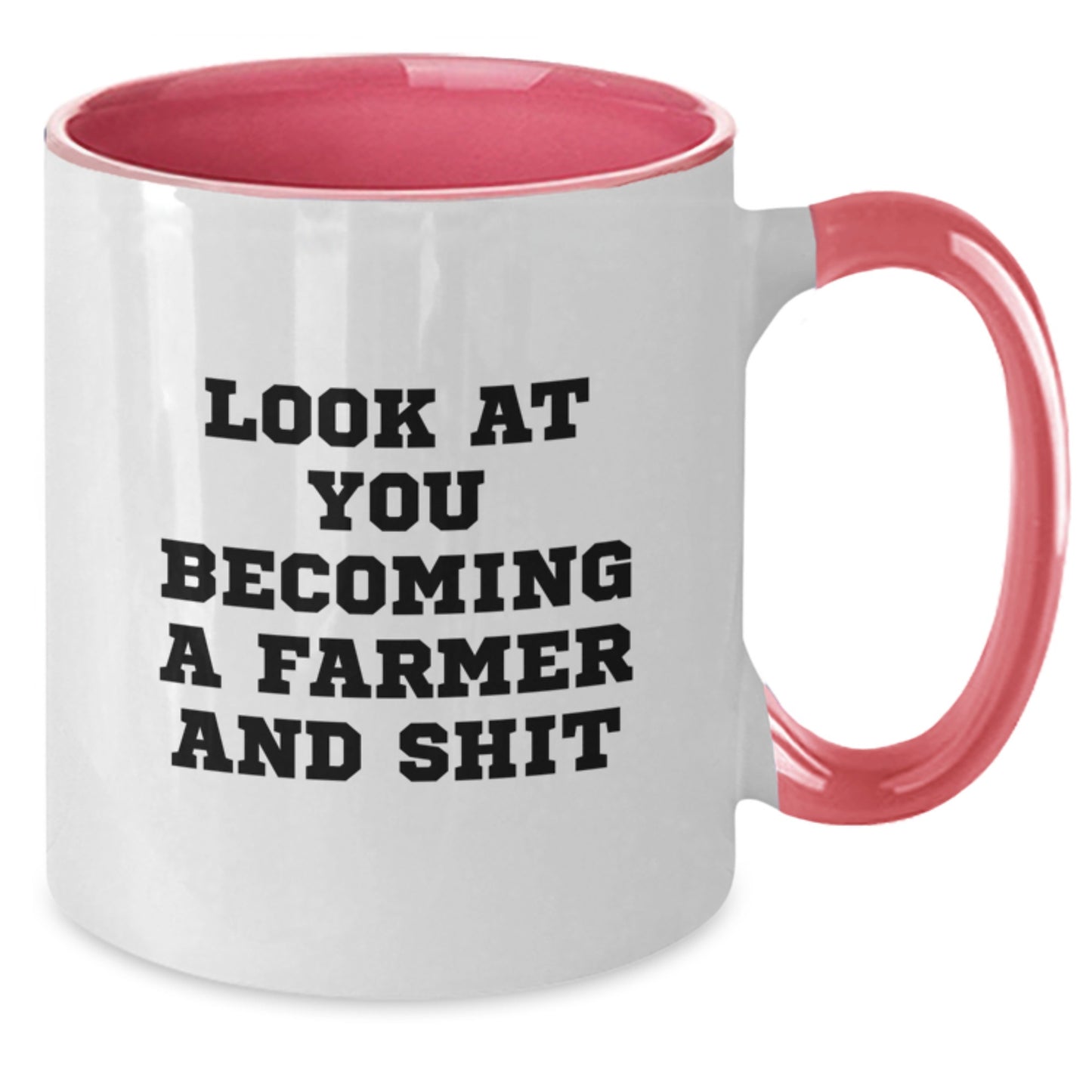 Farmer Gifts for Him - Funny Quote: 'Look At You Becoming A Farmer And Shit' - Unique Mother's Day Unique Gifts from Family to Farmer - Additional
