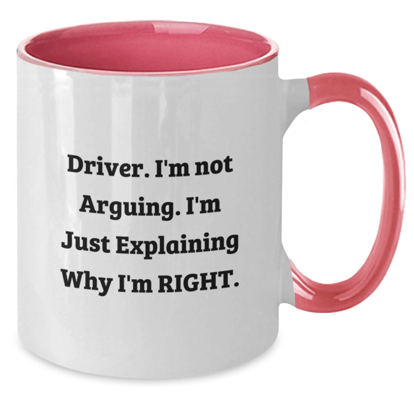 Funny Driver Quotes Two Tone Coffee Mugs - Gifts from Family for Driver on Mother's Day - Additional