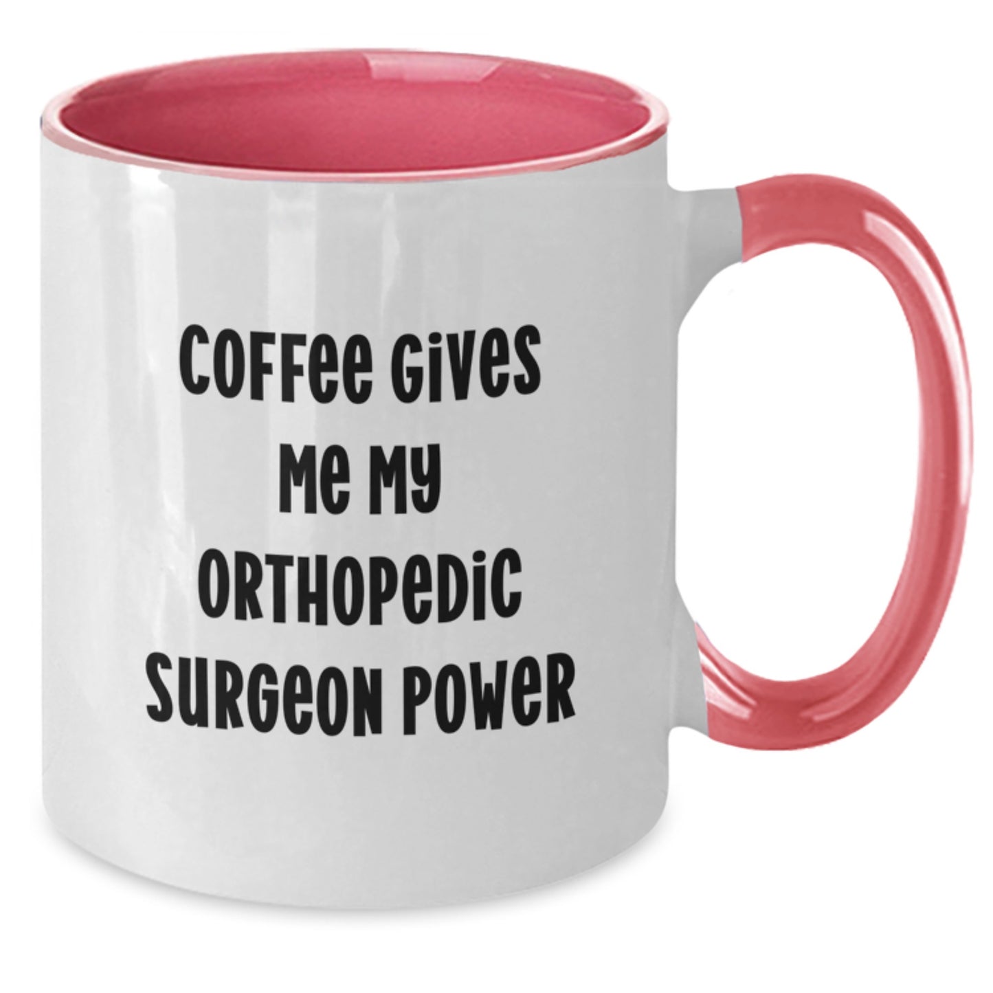 Funny Orthopedic Surgeon Gifts for Men, Coffee Gives Me My Orthopedic Surgeon Power, Two Tone Coffee Mug for Graduation Unique Gifts, Gifts from Friends, Family - Additional