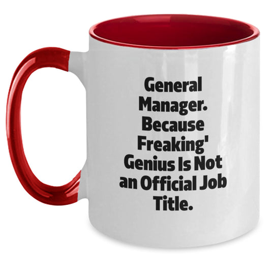 Funny General Manager Graduation Gifts from Friends, Two Tone Coffee Mugs with 'General Manager. Because Freaking genius Is Not An Official Job Title.' Quote for Men, Women, or Coworkers - Main