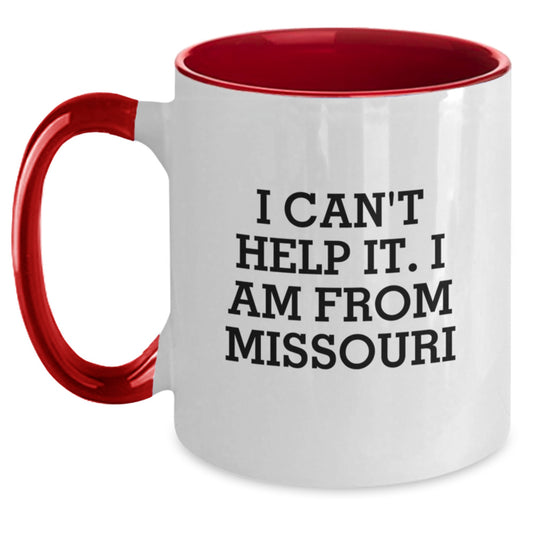 Funny Missouri Gifts for Him, Two Tone Coffee Mugs with I Can't Help It. I Am From Missouri, Unique Graduation Gifts from Friends or Family - Main