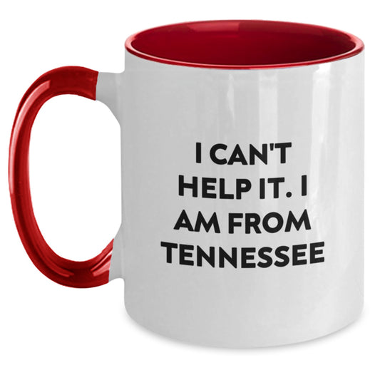 Tennessee Fun Two Tone Coffee Mugs Gifts for Tennessee Friends and Family - Funny Quote I Can't Help It I Am From Tennessee - Main
