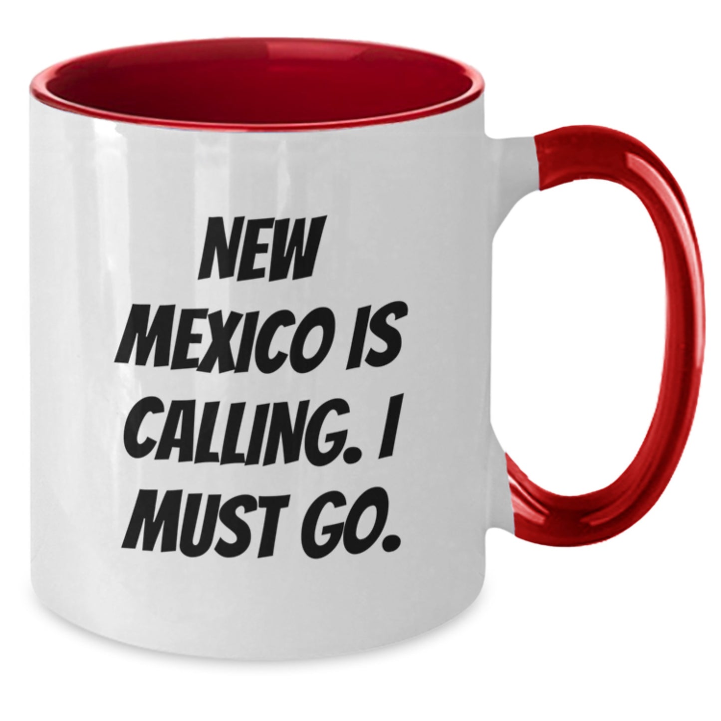 New Mexico Is Calling Funny Gifts from Friends and Family Two Tone Coffee Mugs for Birthday - Additional