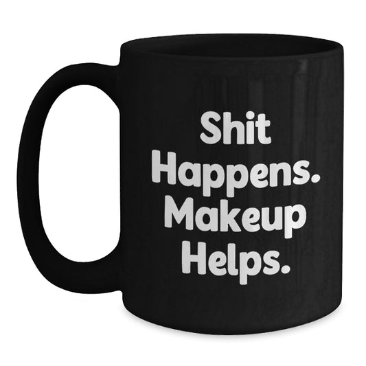Funny Makeup Lover Gifts from Friends for Women Graduation Unique Gifts Black Coffee Mug - Main
