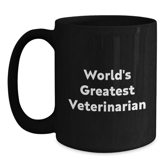 Funny World's Greatest Veterinarian Humor Gifts from Friends for Veterinarian Graduation Unique Black Coffee Mugs, Black Coffee Mug - Main