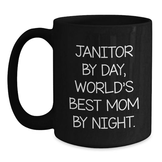 Funny Janitor Gifts from Mom, Janitor By Day World's Best Mug, Birthday Unique - Main
