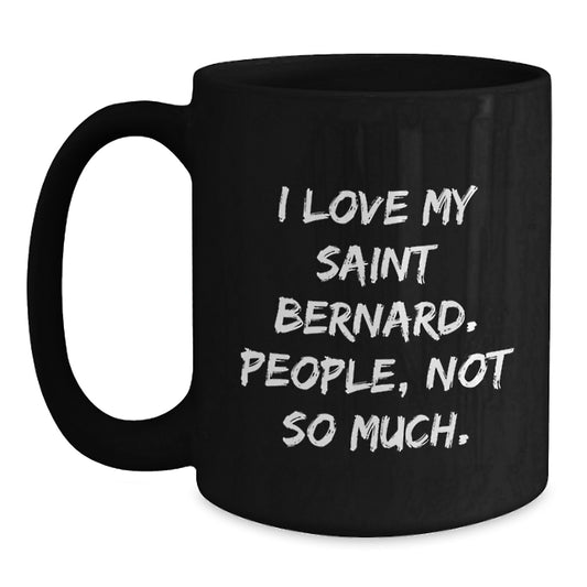 Funny Saint Bernard Dog Lover Gifts from Men Women Friends to Family on Valentine's Unique Black Coffee Mugs - Main