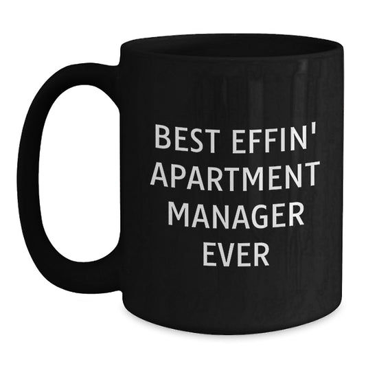 Funny Apartment Manager Gifts from Men - Best Effin' Apartment Manager Ever Black Coffee Mug for Valentine's Unique Gifts - Main