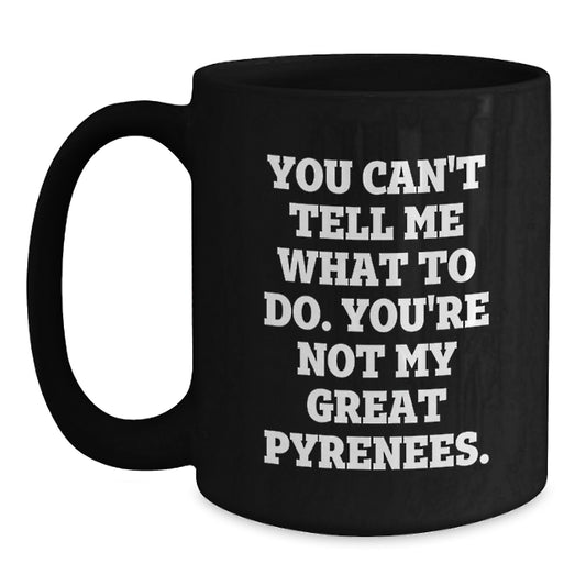 Funny Great Pyrenees Dog Birthday Unique Gifts for Men Women Friends Family from Men Funny Great Pyrenees Dog Quote Black Coffee Mug - Main