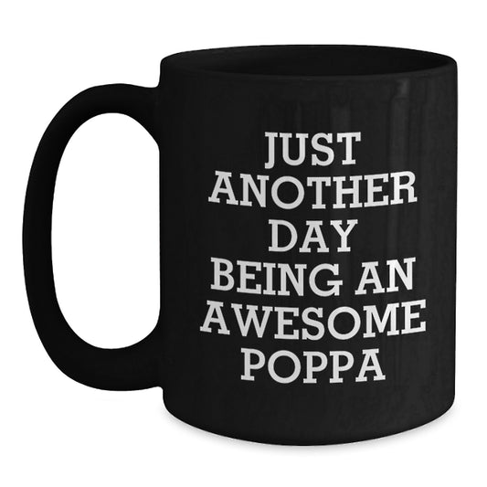 Awesome Poppa Black Coffee Mug, Funny Quote, Ideal Gift for Men, Unique Graduation Unique Gifts from Poppa to Son, Dad - Main