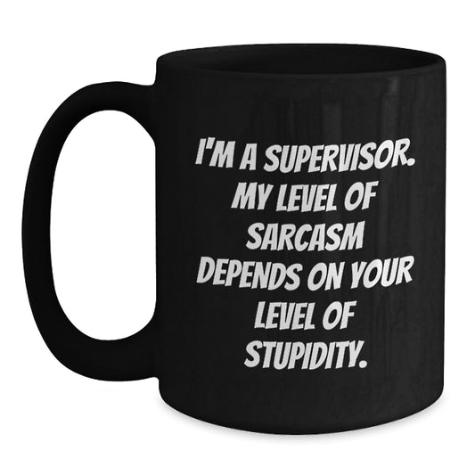 Funny Supervisor Quotes Black Coffee Mugs Gifts for Supervisor Graduation Unique Gifts from Men Friends Family - Main