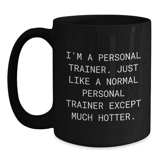 Funny Personal Trainer Gifts from Men - Personal Trainer Mother's Day Unique Gifts for Female Personal Trainers, Funny Black Coffee Mug, 'I'm A Personal Trainer' - Main