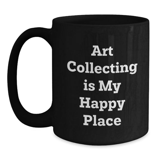 Art Collecting Enthusiast Funny Mugs Gifts from Family for Men on Father's Day Art Collector - Main