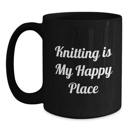Funny Knitting Gifts for Graduation, Unique Black Coffee Mug with Knitting Is My Happy Place Quote, Gifts from Friends, Family or Coworkers - Main