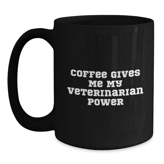 Funny Veterinarian Gifts for Veterinarians, Black Coffee Mug with 'Coffee Gives Me My Veterinarian Power', Gifts from Family for Graduation Unique Gifts - Main