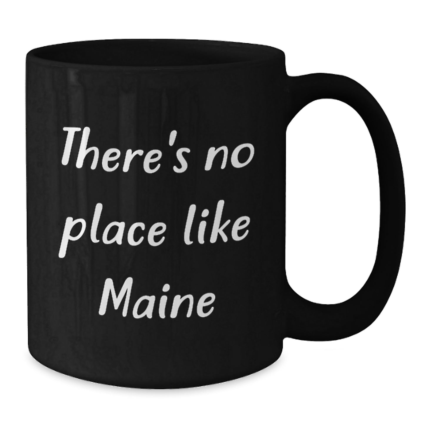 Maine Proud Gifts from Friends, Funny 'There's No Place Like Maine' Black Coffee Mug for Graduates from Maine - Additional
