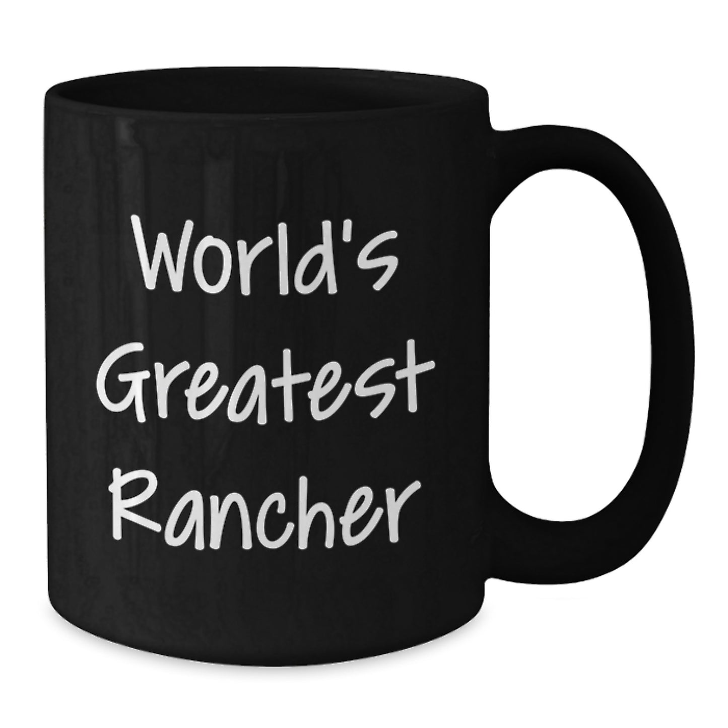Funny Rancher Gifts, World's Greatest Rancher Inspirational Black Coffee Mug for Men, Women, Friends, and Family Graduation Unique Gift Ideas from a Coworker or Friend - Additional