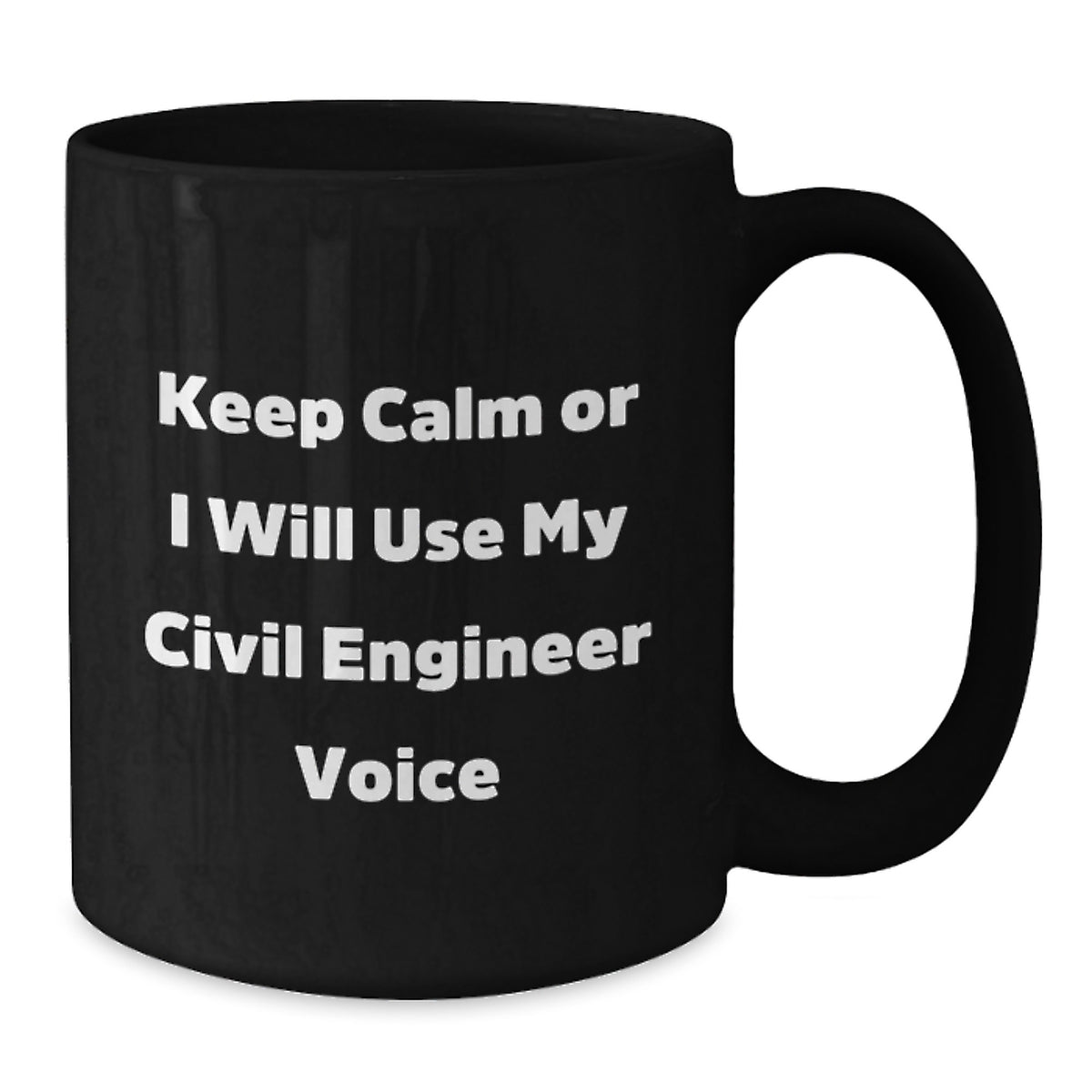 Civil Engineer Gift for Him - Keep Calm Voice Tone Coffee Mug Keepsake - Additional