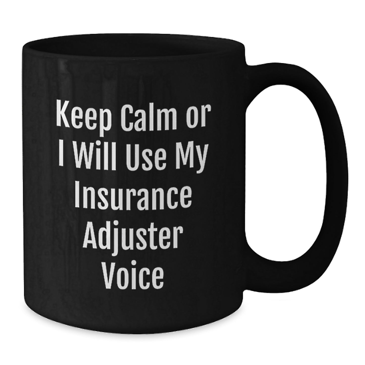 Insurance Adjuster Humor Gifts for Men from Insurance Adjuster Enthusiasts - Keep Calm - Additional