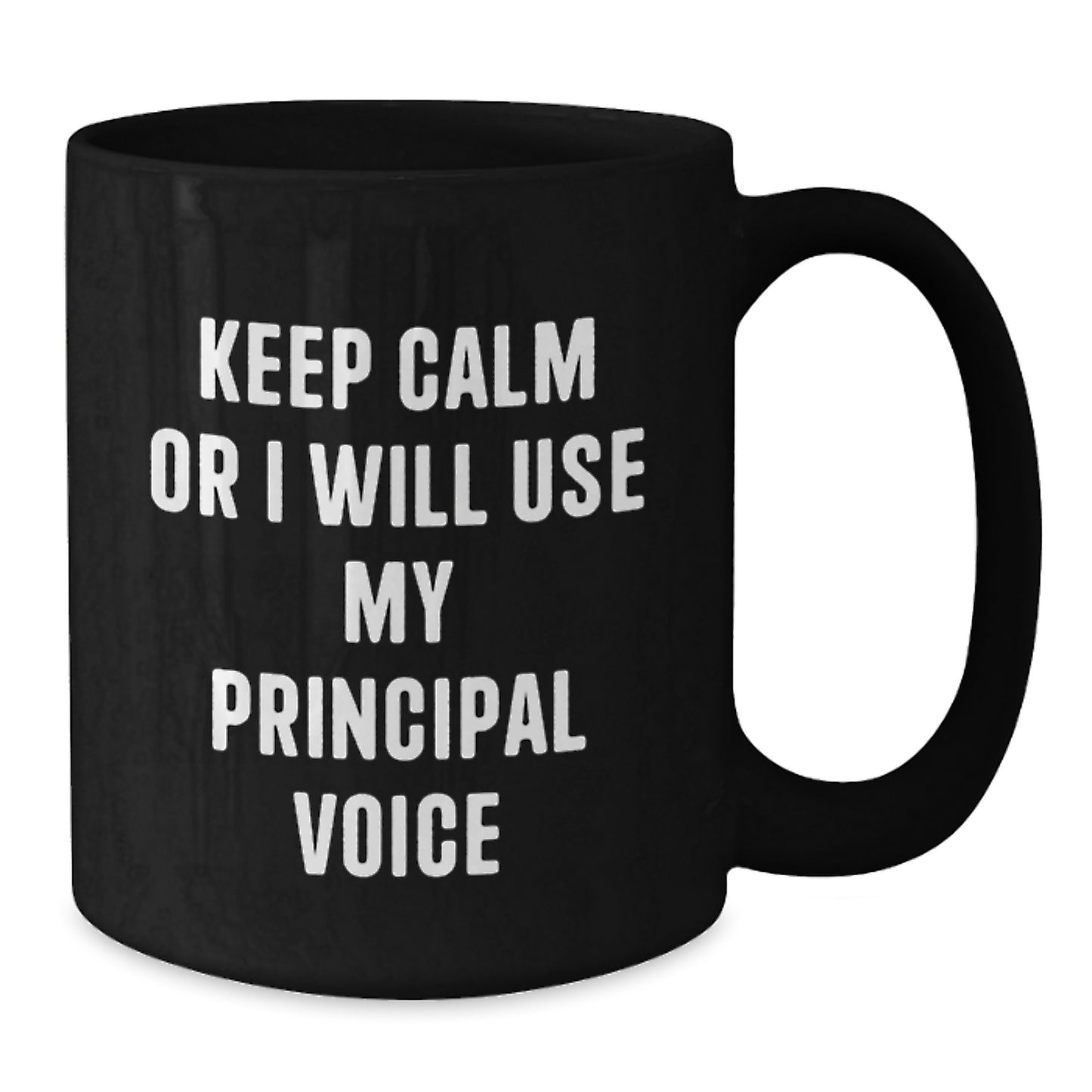 Funny Principal Gifts for Men, Black Coffee Mug, Keep Calm Or I Will Use My Principal Voice, Unique Father's Day Unique Gifts from Family - Additional