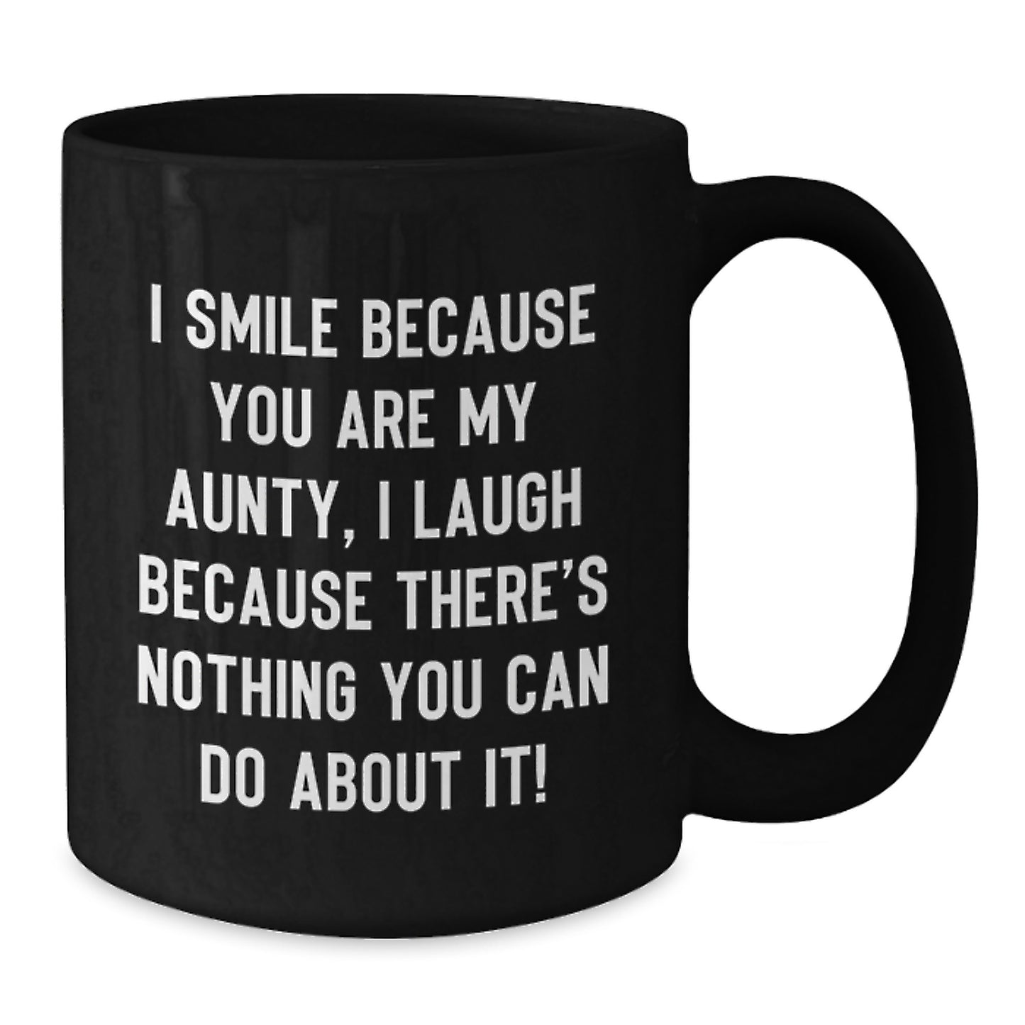 Funny Aunty Gifts from Family, Unique Black Coffee Mug for Aunty, I Smile Because You Are My Aunty, Graduation Unique Gifts - Additional