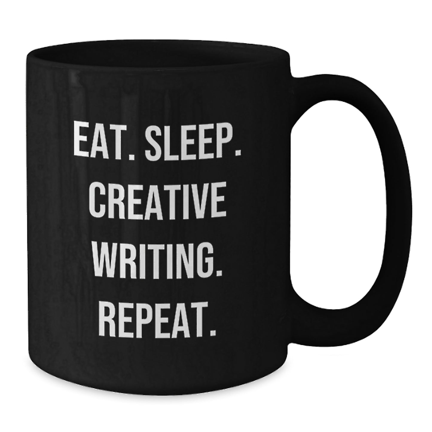 Funny Creative Writing Gifts from Lovers, Unique Valentine's Unique Gifts for Creative Writing Lovers, Black Coffee Mug, Eat. Sleep. Creative Writing. Repeat. - Additional