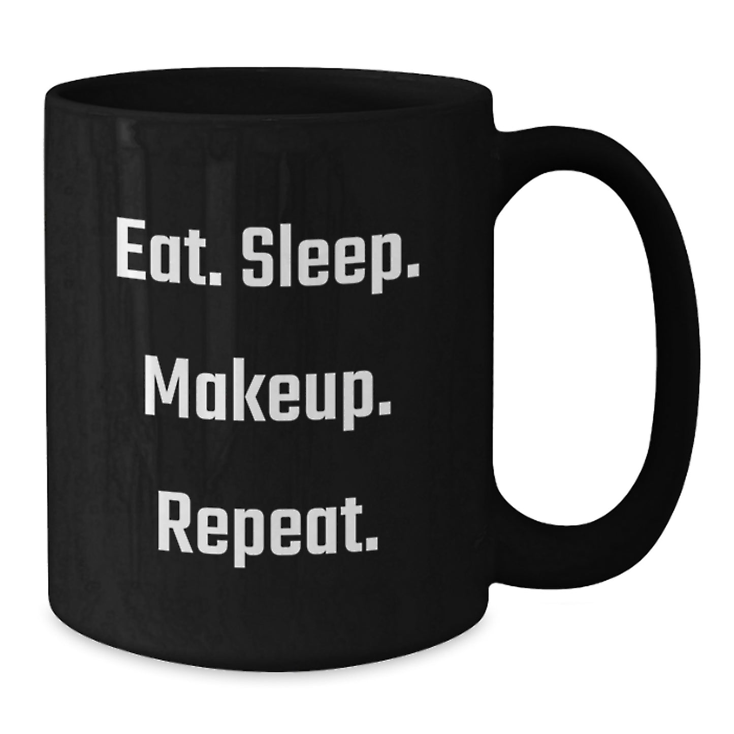 Funny Makeup Lovers Gift from Men to Women, Cute Black Coffee Mug, Eat. Sleep. Makeup. Repeat. Christmas Unique Gifts - Additional