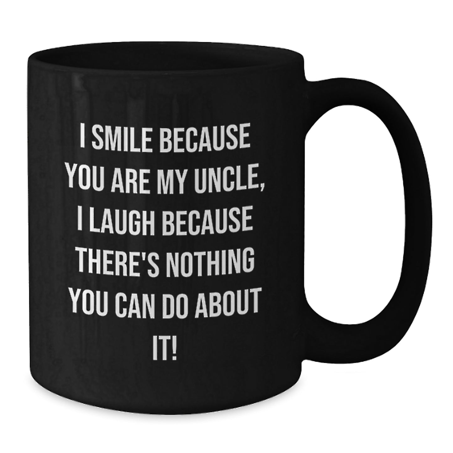 Uncle Love Funny Black Coffee Mugs, Gifts for Uncle from Family on Valentine's, Unique Uncle Gifts, 'I Smile Because You Are My Uncle' - Additional