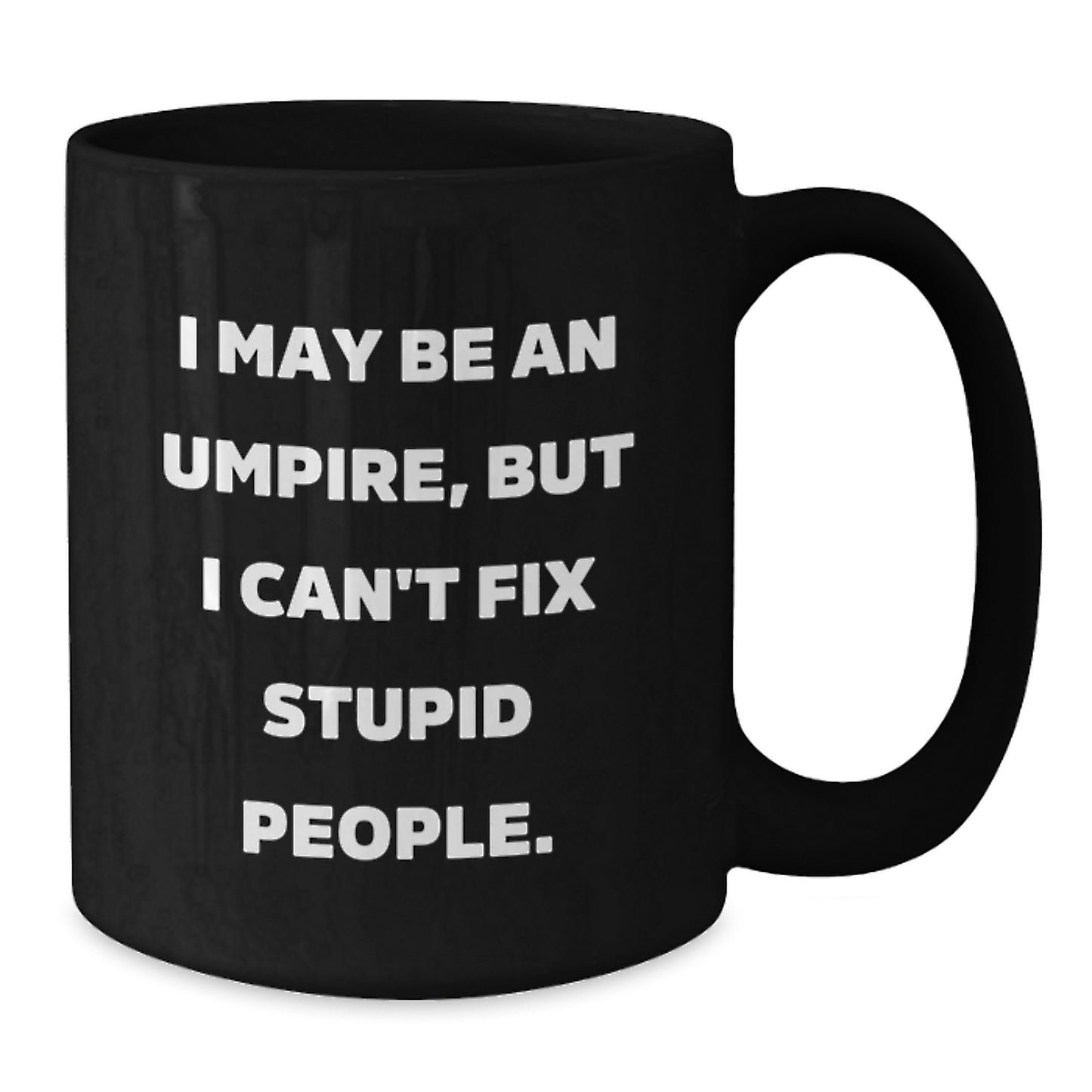 Funny Umpire Gifts for Mom, Umpire Black Coffee Mug, Unique Mother's Day Unique Gifts - Additional