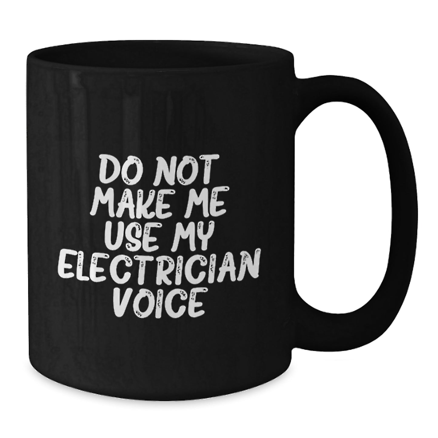 Funny Electrician Gifts from Friends, Unique Black Coffee Mugs for Electrician Men, Do Not Make Me Use My Electrician Voice - Additional