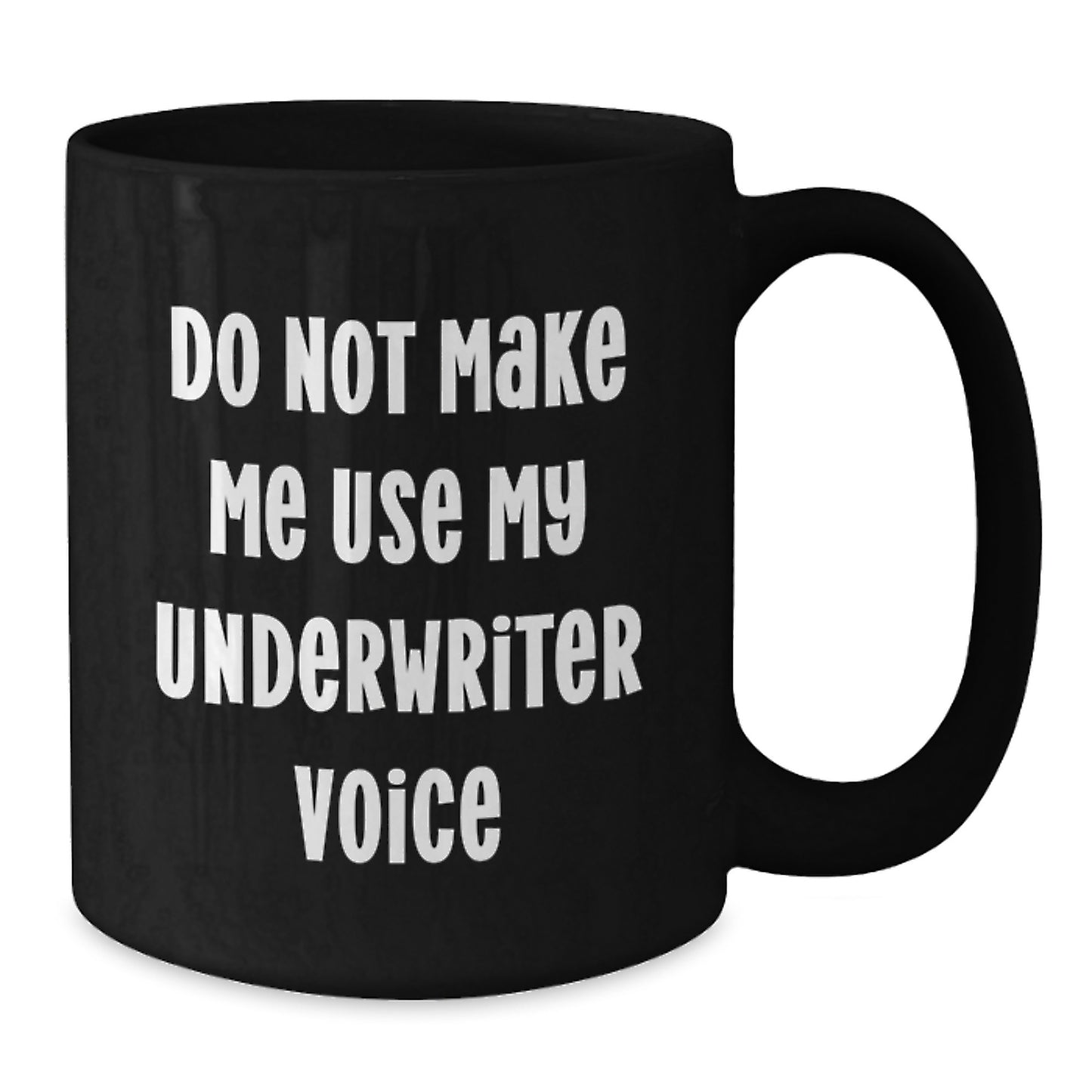 Underwriter Black Coffee Mug Idea for Coworkers Birthday Gift - Additional