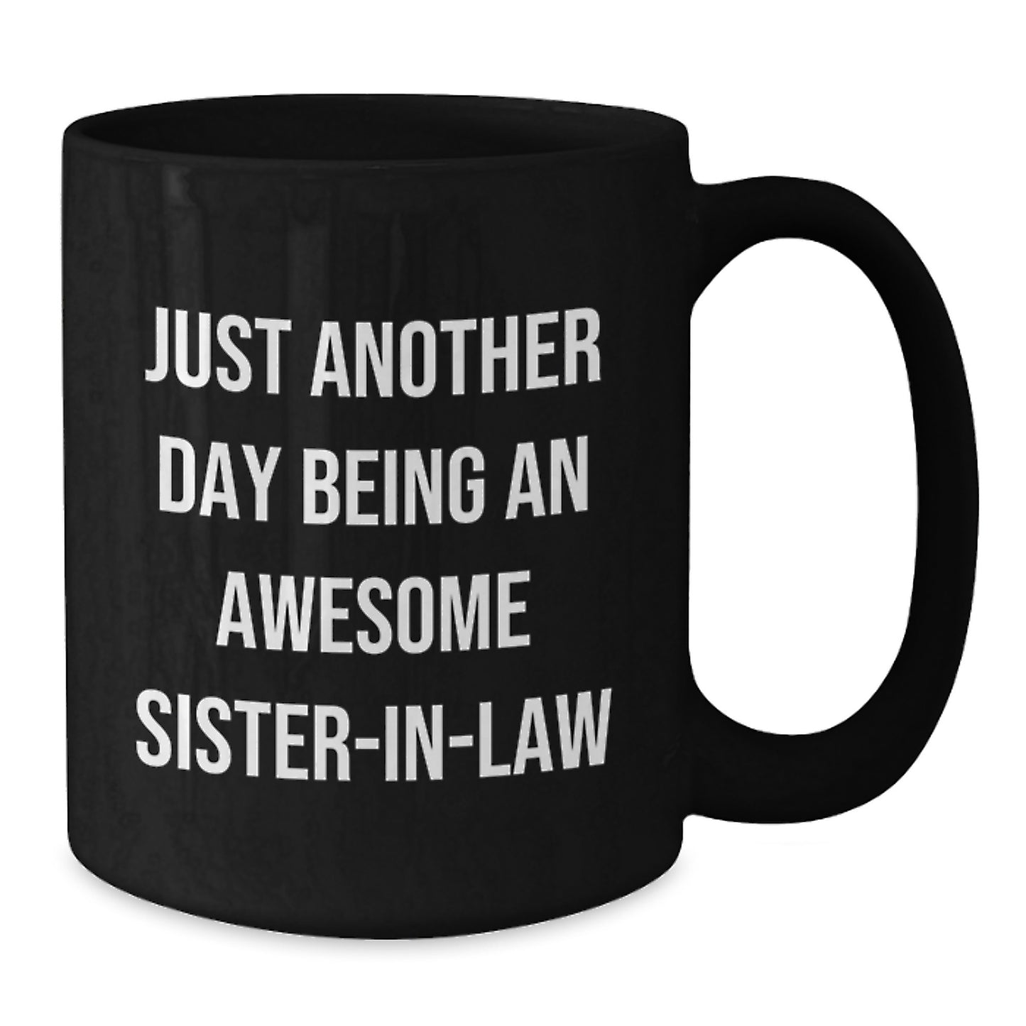 Sister-in-law Keepsake Black Coffee Mug Birthday Gift for Him - Additional