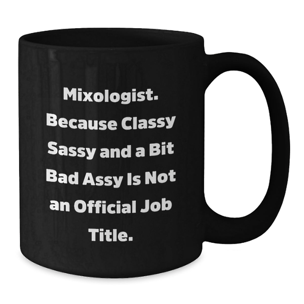 Funny Quote Mixologist Gifts for Him - Black Coffee Mug with 11oz or 15oz Capacity, Microwave and Dishwasher Safe, Perfect for Valentine's Unique Gifts from Men to Friends - Additional