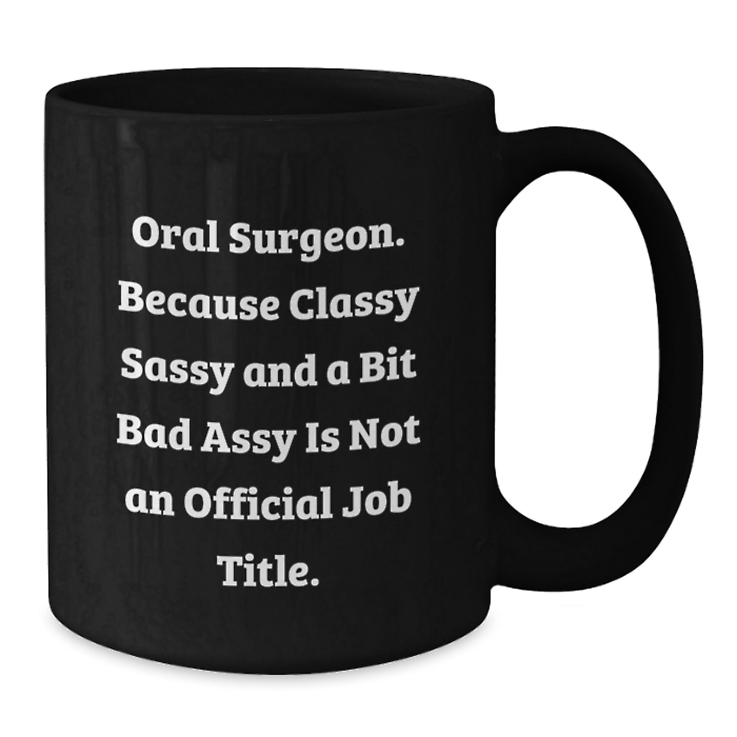 Birthday Gift Oral Surgeon Black Coffee Mug for Her Present - Additional