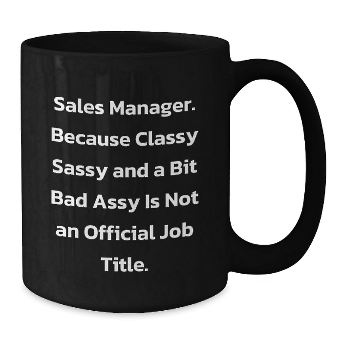Funny Sales Manager Gifts - Birthday Unique Gifts from Friends, Family, Coworkers for Sales Manager, Men, Women - Black Coffee Mug - Additional