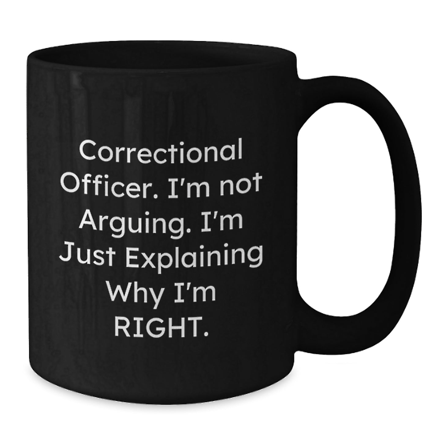 Correctional Officer Mug – Gift for Friends – Novelty Black Coffee - Additional
