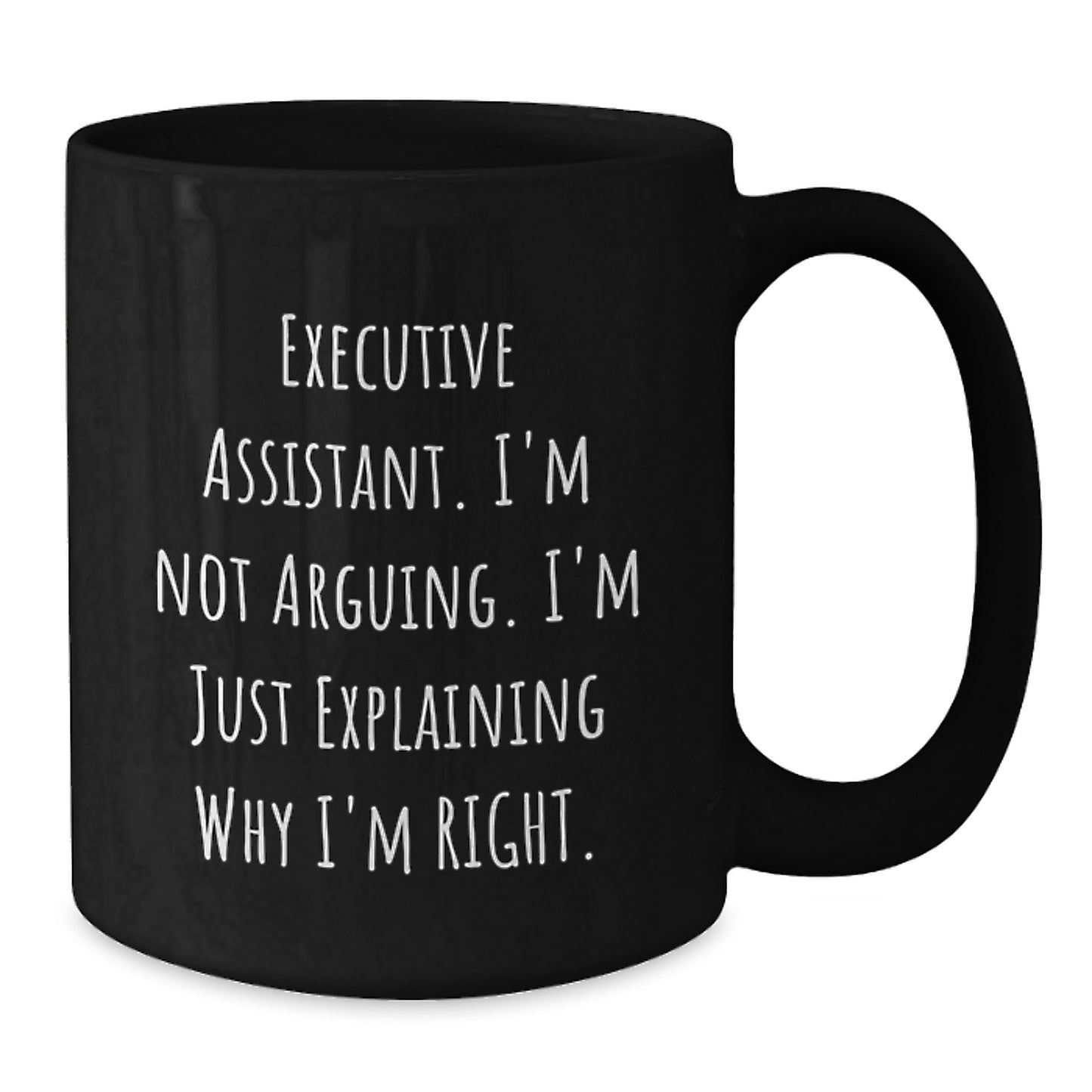 Funny Executive Assistant Gifts for Mom - Black Coffee Mug, Executive Assistant Humor, Inspirational Quote, Gifts from Family - Additional