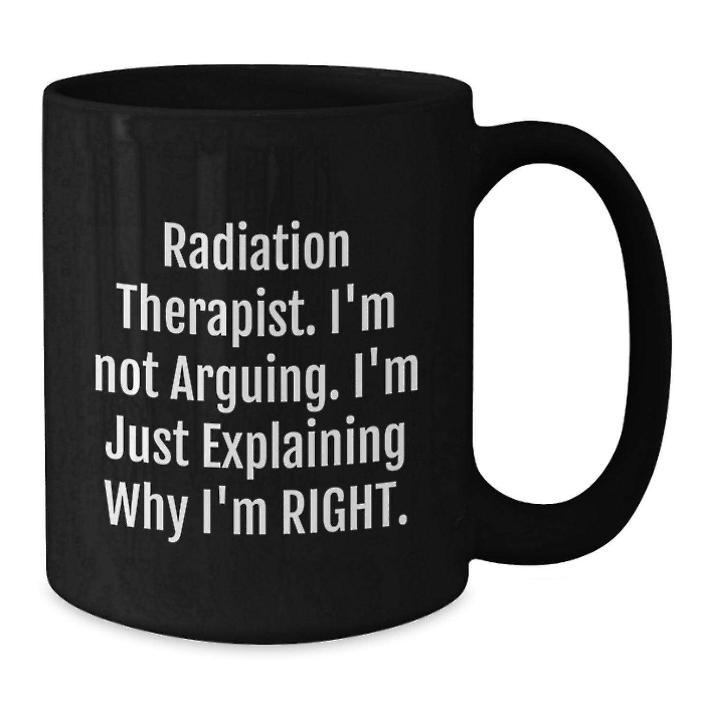 Birthday Gift for Her Radiation Therapist Mug Present 11oz Ceramic - Additional