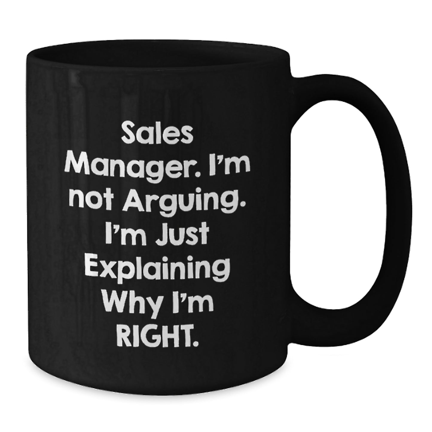 Funny Sales Manager Gifts from Friends - 'I'm Not Arguing. I'm Just Explaining Why I'm Right.' Birthday Unique Gifts for Sales Manager Men - Additional