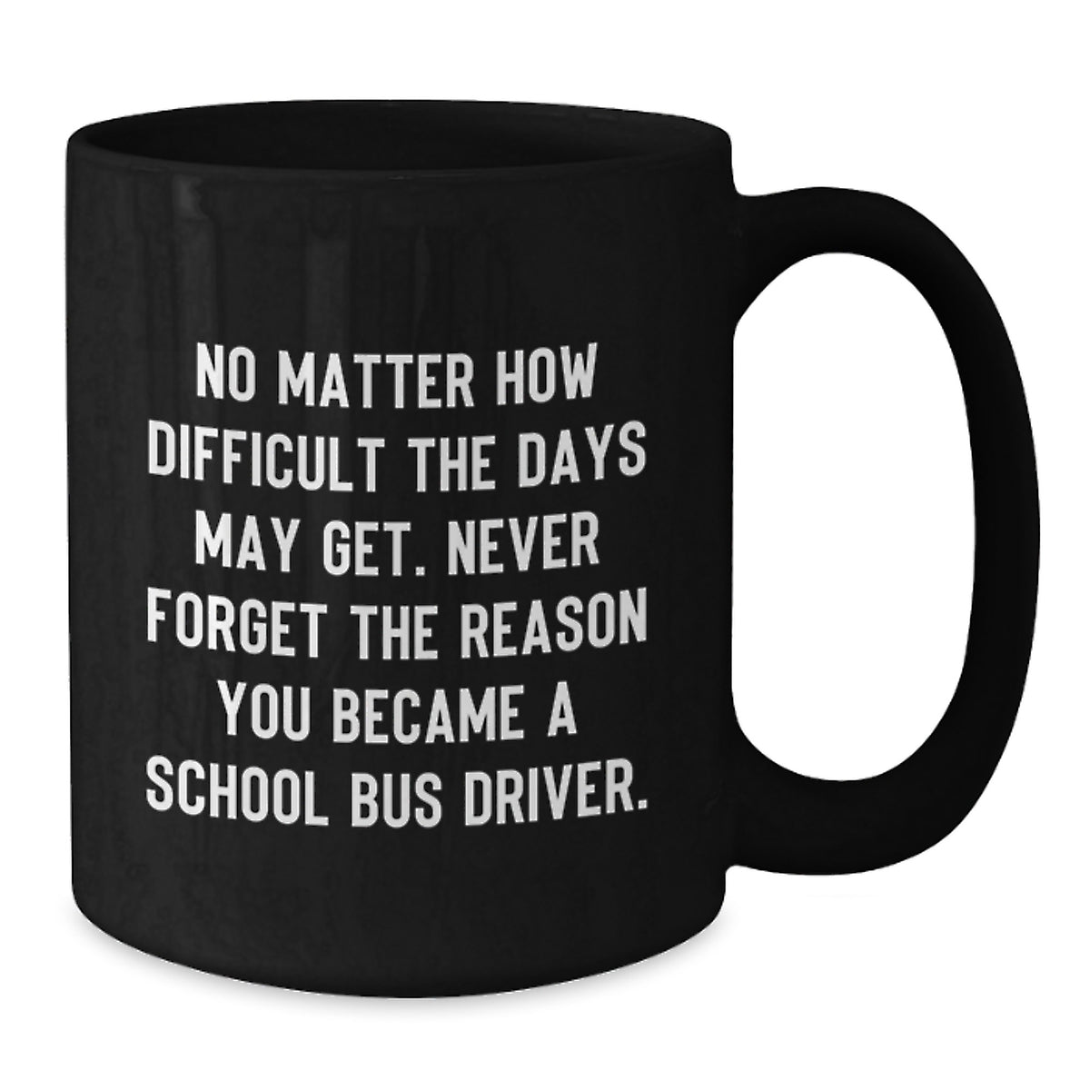 Inspiring School Bus Driver Gifts, Black Coffee Mug for Birthday, Funny Quote, Gifts from Friends to School Bus Driver - Additional