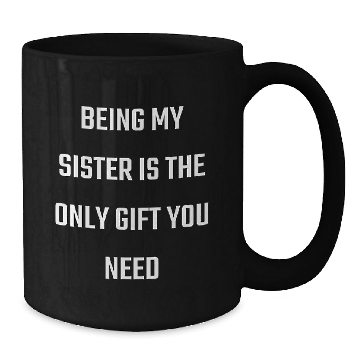 Funny Black Coffee Mug Gifts for Sister from Men, Unique Valentine's Unique Gifts for Sister from Family - Additional