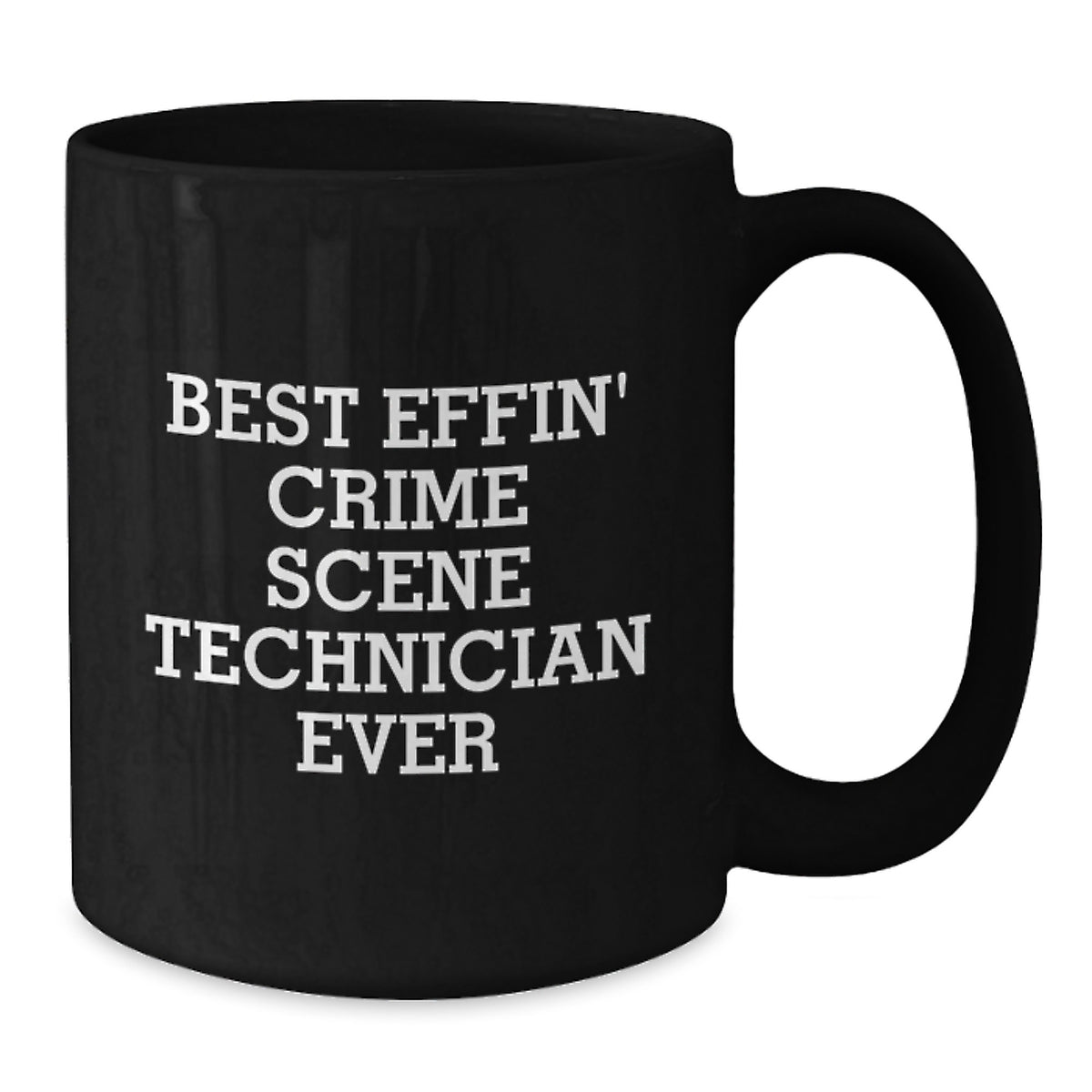 Funny Crime Scene Technician Gifts for Valentine's, Black Coffee Mug, Best 'Effin' Ever, Unique Gift Ideas from Friends - Additional
