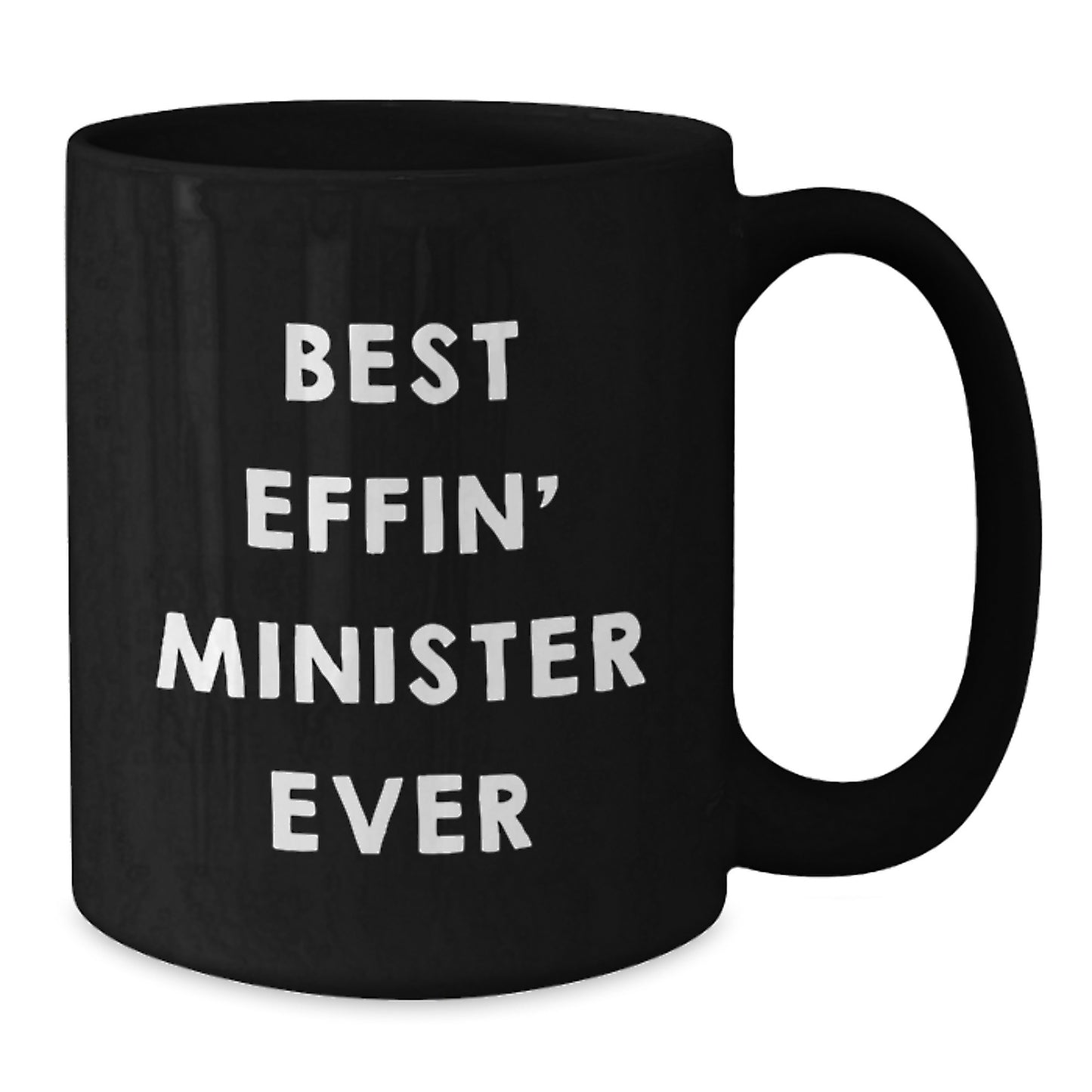 Funny Minister Gifts for Him, Best Effin' Minister Ever Black Coffee Mug, Graduation Unique Gifts from Family - Additional