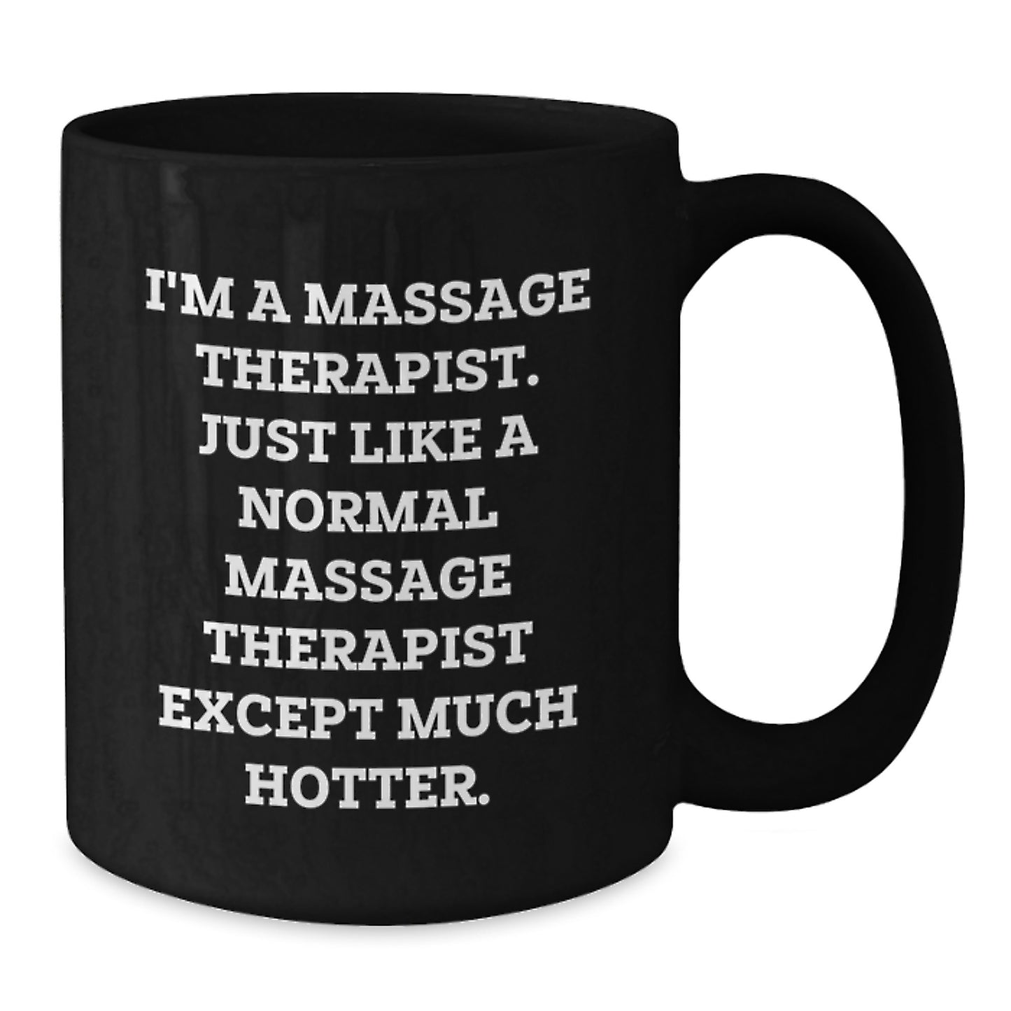 Funny Quote Black Coffee Mug for Massage Therapist Gifts, Unique Father's Day Unique Gifts from Men to Family - Additional