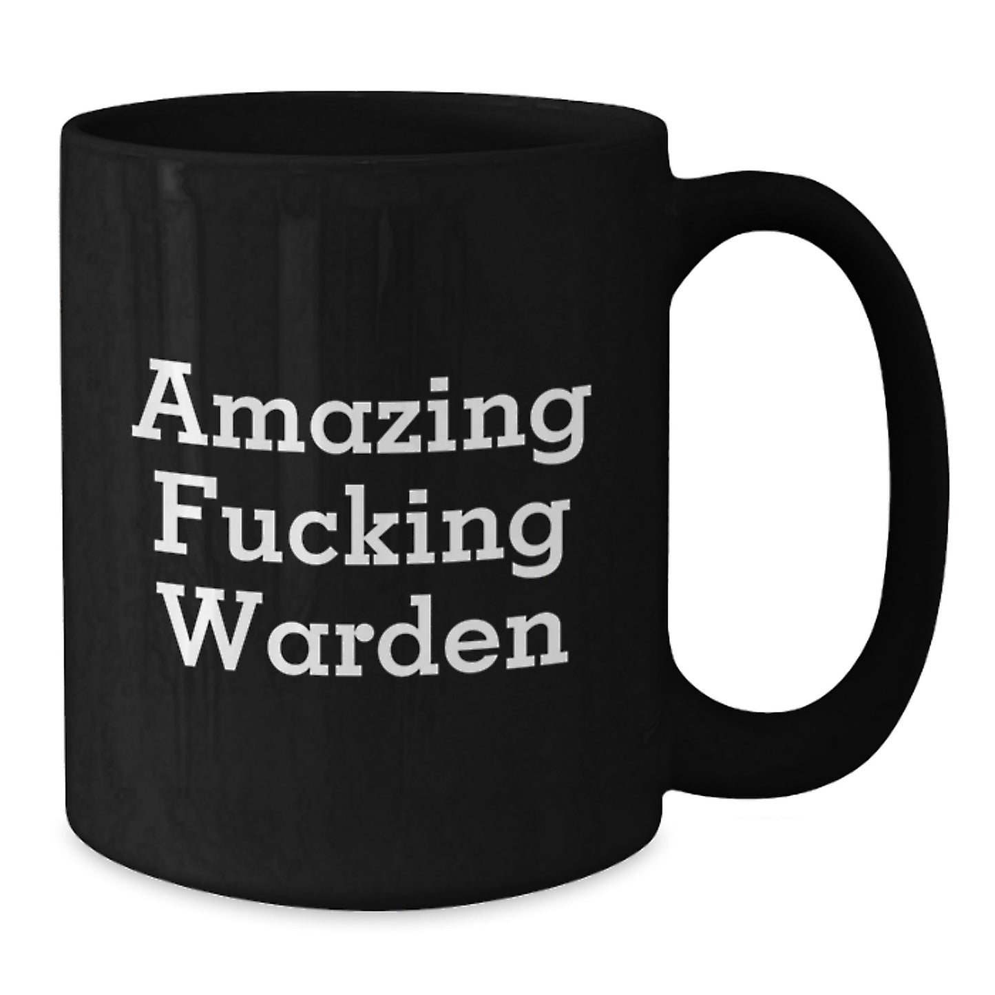 Funny Warden Quotes Black Coffee Mug, Unique Gifts for Warden, Birthday Unique Gifts from Friends to Family - Additional