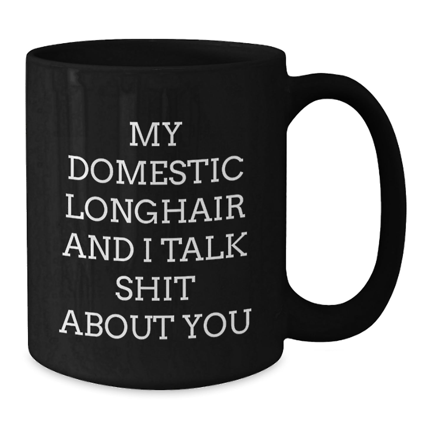 Funny Domestic Longhair Cat Quotes Black Coffee Mug, Gifts from Friends for the Purrfect Graduate - Additional
