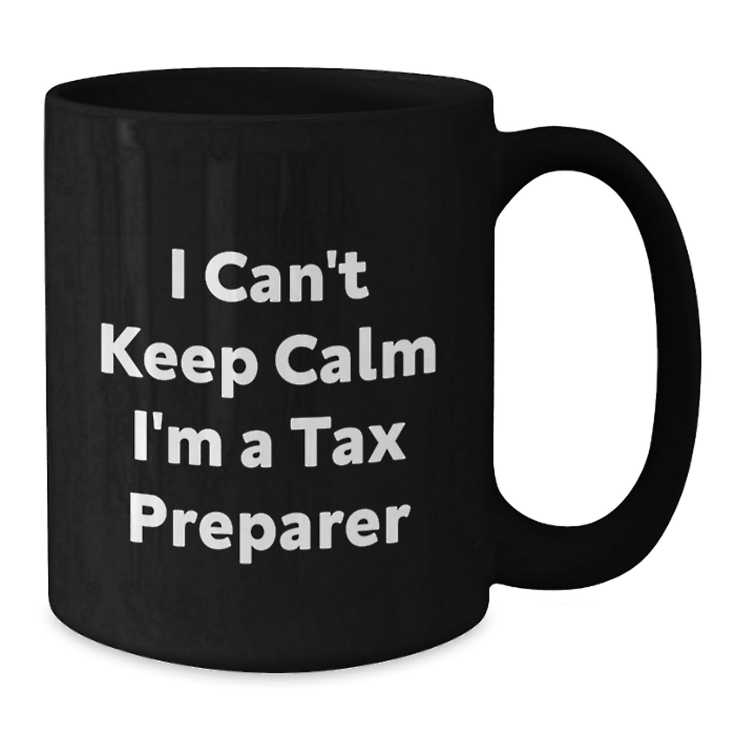Funny Tax Preparer Gifts, Birthday Unique Gifts for Tax Preparer Friends, Black Coffee Mug 'I Can't Keep Calm I'm A Tax Preparer' - Additional
